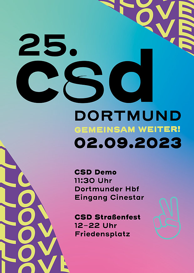 Plakat des 25. CSD in Dortmund, der am 02.09.2023 stattfindet. Die Demo startet um 11:30 Uhr am Dortmunder Hauptbahnhof vor dem Cinestar Eingang. Das Straßenfest findet von 12 bis 22 Uhr auf dem Friedensplatz in Dortmund statt.